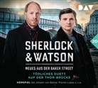 Viviane Koppelmann, Johann von Bülow, Peter Jordan, Florian Lukas - Sherlock & Watson - Neues aus der Baker Street: Tödliches Duett auf der Thor-Brücke (Fall 20), 2 Audio-CD (Audio book)