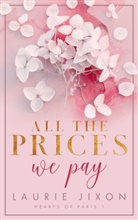 Laurie Jixon, Laurie Jixon - All the Prices We Pay - Hearts of Paris