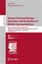 Margetis, George Margetis, June Wei - Human-Centered Design, Operation and Evaluation of Mobile Communications