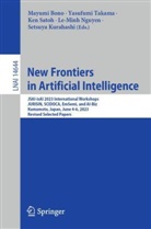 Mayumi Bono, Setsuya Kurahashi, Le-Minh Nguyen, Ken Satoh, Ken Satoh et al, Yasufumi Takama - New Frontiers in Artificial Intelligence