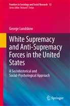 George Lundskow - White Supremacy and Anti-Supremacy Forces in the United States