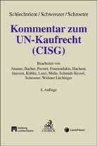 Klaus Bacher u a, Ulrich G Schroeter, Yesim M Atamer, Yesim Mürede Atamer, Yesim Mürede Atamer u a, Ulrich G. Schroeter... - Kommentar zum UN-Kaufrecht (CISG)