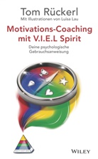 Thomas Rückerl - Motivations-Coaching mit V.I.E.L Spirit