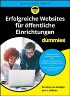 Dorothea von Ruediger, Jens Wilhelm - Erfolgreiche Websites für Öffentliche Einrichtungen für Dummies