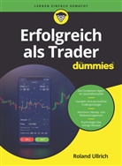 Roland Ullrich - Erfolgreich als Trader für Dummies