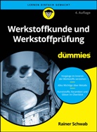 Rainer Schwab - Werkstoffkunde und Werkstoffprüfung für Dummies