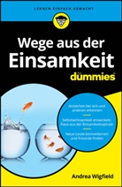 Andrea Wigfield - Wege aus der Einsamkeit fur Dummies