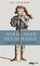 Kai Lehmann - Der Henker des Herzogs