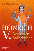Gerhard Lubich - Heinrich V.