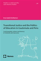 Ernst Jakob Kirchheimer - Transitional Justice and the Politics of Education in Guatemala and Peru