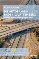 Konradin Heyd, Die Autobahn GmbH des Bundes, der Strassen- und Ve, Die Autobahn GmbH des Bundes, Vereinigung der Straßen- und Verkehrsingenieure in Baden-Württemberg - Die Autobahn in Baden-Württemberg
