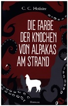 C C Holister, C. C. Holister, C.C. Holister - Die Farbe der Knochen von Alpakas am Strand