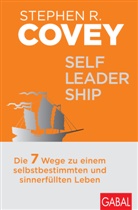 Stephen R Covey, Stephen R. Covey, Claudia Franz - Self-Leadership