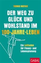 Daniel Crosby, Thomas Mathar, Luisa Rachbauer, Luisa Rachbauer - Der Weg zu Glück und Wohlstand im 100-Jahre-Leben