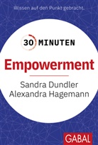 Sandra Dundler, Alexandra Hagemann - 30 Minuten Empowerment