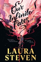 Laura Steven - Our Infinite Fates