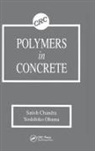 Satish Chandra, Yoshihiko Ohama, Ohama Yoshihiko - Polymers in Concrete