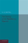 R H Rastall, R. H. Rastall - The Geology of the Metalliferous Deposits