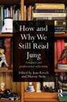 Jean Stein Kirsch, Jean Kirsch, Kirsch Jean, Murray Stein, Stein Murray - How and Why We Still Read Jung
