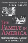 Robert MCC Adams, Robert McC. Adams, Allan C Carlson, Allan C. Carlson - The Family in America