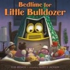 Elise Broach, Barry E Jackson, Barry E. Jackson - Bedtime for Little Bulldozer