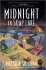 Matthew Sullivan - Midnight in Soap Lake