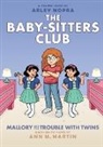 Ann M Martin, Arley Nopra - Mallory and the Trouble with Twins: A Graphic Novel (the Baby-Sitters Club #17)
