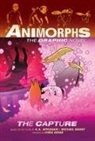 K A Applegate, Michael Grant, Chris Grine - The Capture (Animorphs Graphix #6)