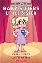 Ann M Martin, Ann M. Martin, Shauna J Grant - Baby-sitters Little Sister: Karen's Prize: A Graphic Novel