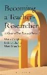 Maria Campbell, Deirdre Harvey, Mary Shanahan, Maria Campbell, Deirdre Harvey, Mary Shanahan - Becoming a Teacher-Researcher