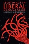 Benjamin M. Studebaker, Benjamin M Studebaker, Benjamin M Studebaker, Benjamin M. Studebaker - Legitimacy in Liberal Democracies