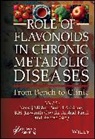 Neeraj (Amity Institute of Pharmacy Mishra, Sumel Ashique, Arshad Farid, Ashish Garg, B H Jaswanth Gowda, B. H. Jaswanth Gowda... - Role of Flavonoids in Chronic Metabolic Diseases