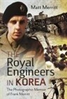 Matt Merritt - The Royal Engineers in Korea