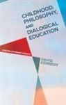 David Kennedy - Childhood, Philosophy, and Dialogical Education
