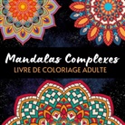 Color Art Passion - Mandalas complexes