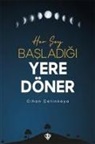 Cihan Cetinkaya - Her Sey Basladigi Yere Döner