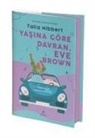 Talia Hibbert - Yasina Göre Davran, Eve Brown