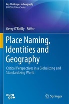 Gerry O¿Reilly, Gerry OReilly, Gerry O'Reilly - Place Naming, Identities and Geography