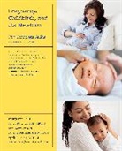 April Bolding, Janelle Durham, Ann Keppler, Penny Simkin, Janet Whalley - Pregnancy, Childbirth, and the Newborn