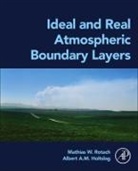 Albert A. M. Holtslag, A A M Holtslag, Albert A M Holtslag, Mathias W. Rotach, Mathias Rotach, Mathias W Rotach... - Ideal and Real Atmospheric Boundary Layers