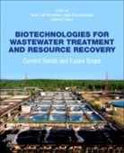 Arun Lal Srivastav, Liliana Cepoi, Cepoi Liliana, Maulin P Shah, Arun Lal Srivastav, Inga Zinicovscaia... - Biotechnologies for Wastewater Treatment and Resource Recovery