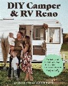 Janelle Payne - DIY Camper and RV Reno: Restoring and Designing Vintage, Retro,