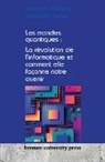 Alexander Garcia, Sharon D. Williams - Les mondes quantiques : La révolution de l'informatique et comment elle façonne notre avenir