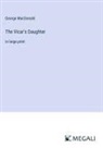 George Macdonald - The Vicar's Daughter
