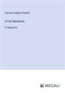 Frances Hodgson Burnett - A Fair Barbarian