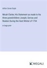 Arthur Conan Doyle - Micah Clarke; His Statement as made to his three grandchildren Joseph, Gervas and Reuben During the Hard Winter of 1734
