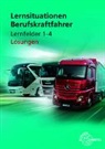 Danny Linne von Berg, Jürgen Burmester, Henning Frerichs, Joachim Haucke - Lösungen zu 21922 Lernsituationen Berufskraftfahrer LF 1-4