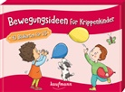 Lena Buchmann, Olena Kvitka, Olena Kvitka - Bewegungsideen für Krippenkinder