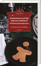 Susanne Reiche - Kommissar Kastner und das perfekte Weihnachtsdinner