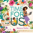 Rebecca Walker, Maria Diaz Perera - Time for Us
